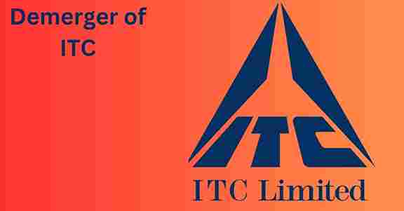 Demerger of ITC:  Hotels Business was also incorporated by the board.