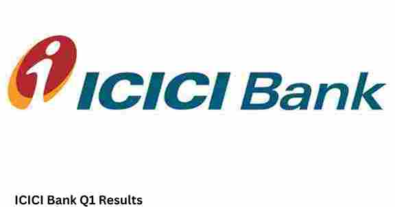 ICICI Bank Q1 Results for the financial year 2023-24