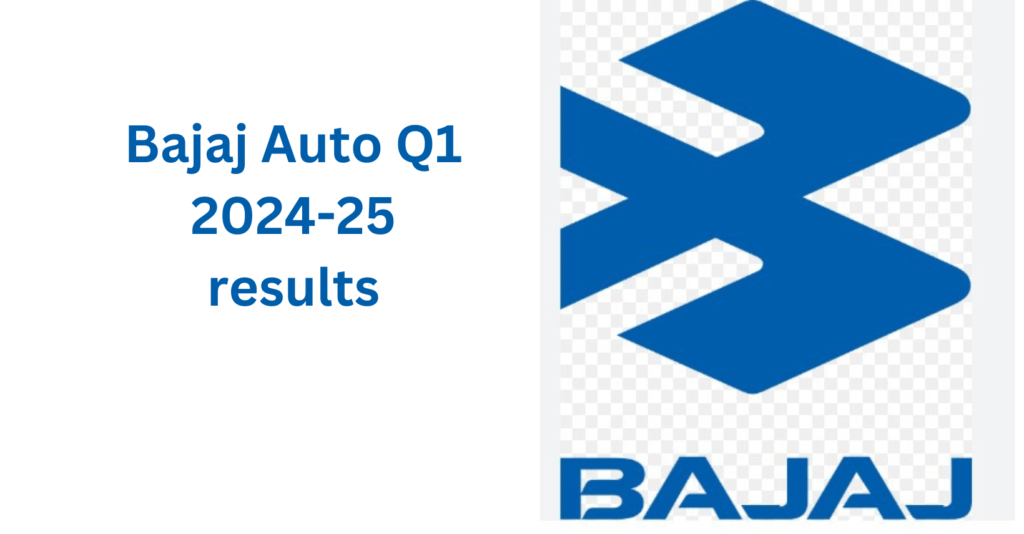 Bajaj Auto Q1 2024-25 results