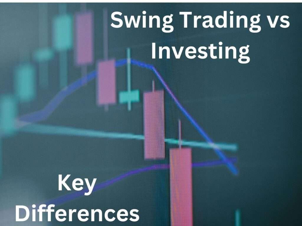 Swing Trading vs. Investing